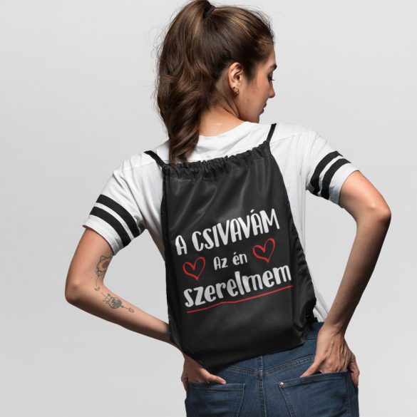 A csivavám az én szerelmem tornazsák