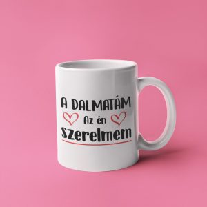 A dalmatám az én szerelmem bögre