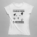 A kedvenc kutyafajtám a keverék női póló