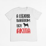 A legjobb barátom egy akita férfi póló