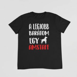 A legjobb barátom egy amstaff férfi póló