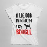 A legjobb barátom egy beagle női póló