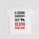A legjobb barátom egy berni pásztor férfi póló