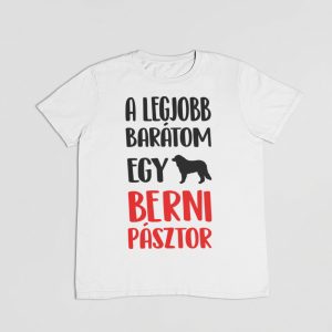 A legjobb barátom egy berni pásztor férfi póló