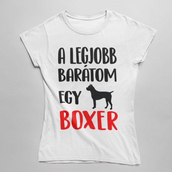 A legjobb barátom egy boxer női póló