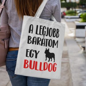 A legjobb barátom egy francia bulldog vászontáska