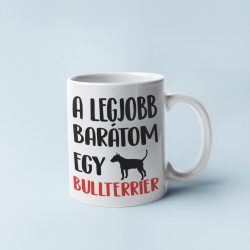A legjobb barátom egy bullterrier bögre