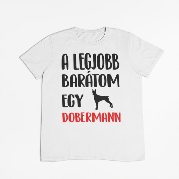 A legjobb barátom egy dobermann férfi póló