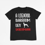 A legjobb barátom egy dobermann férfi póló