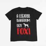 A legjobb barátom egy foxi férfi póló