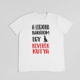 A legjobb barátom egy keverék kutya férfi póló