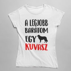 A legjobb barátom egy kuvasz női póló