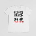 A legjobb barátom egy máltai selyem férfi póló