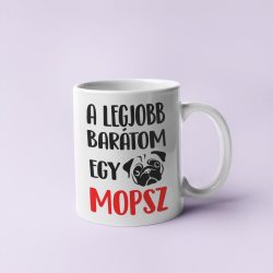 A legjobb barátom egy mopsz bögre