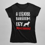 A legjobb barátom egy németjuhász női póló