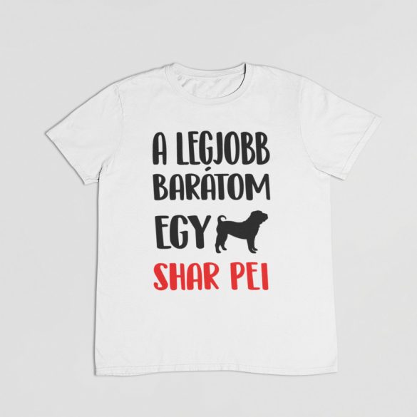 A legjobb barátom egy shar pei férfi póló