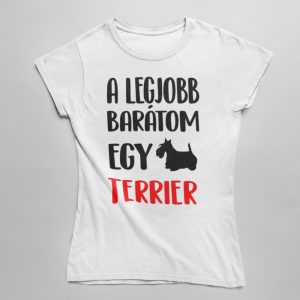 A legjobb barátom egy skót terrier női póló