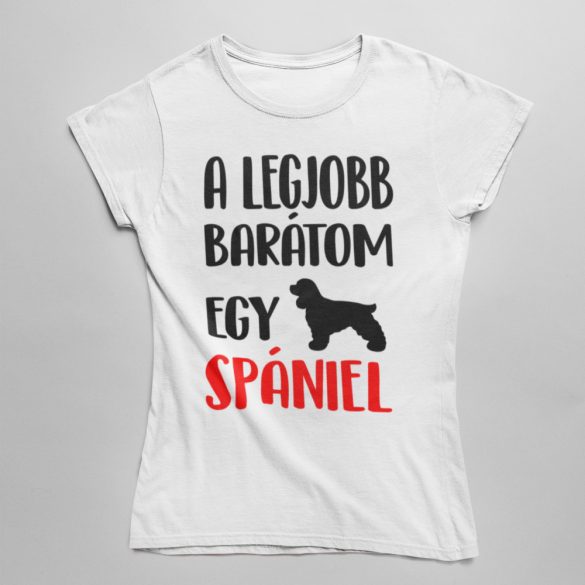 A legjobb barátom egy spániel női póló