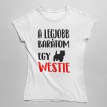 A legjobb barátom egy westie női póló