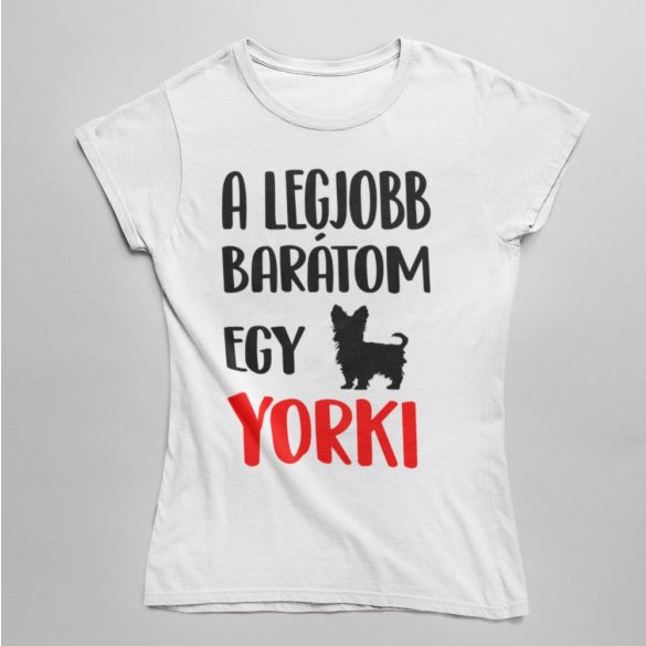 A legjobb barátom egy yorki női póló