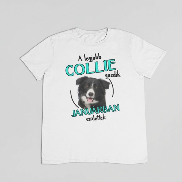 A legjobb collie gazdik (hónapban) születtek férfi póló