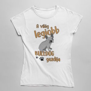A világ legjobb francia bulldog gazdija női póló