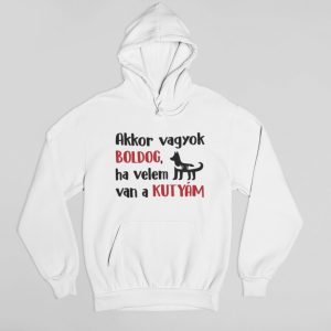 Akkor vagyok boldog, ha van egy kutyám pulóver