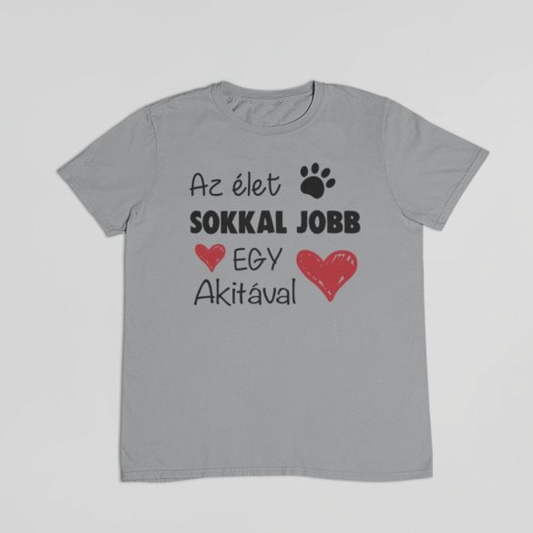 Az élet sokkal jobb egy akitával férfi póló