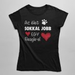 Az élet sokkal jobb egy beagle-el női póló