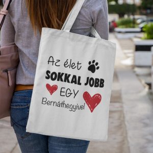 Az élet sokkal jobb egy bernáthegyivel vászontáska