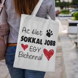 Az élet sokkal jobb egy bichonnal vászontáska
