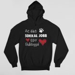 Az élet sokkal jobb egy bulldoggal pulóver