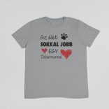 Az élet sokkal jobb egy dobermannal férfi póló