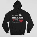 Az élet sokkal jobb egy dobermannal pulóver
