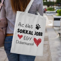 Az élet sokkal jobb egy dobermannal vászontáska