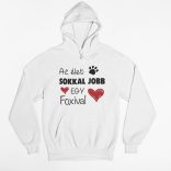 Az élet sokkal jobb egy foxival pulóver