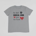 Az élet sokkal jobb egy jack russellel férfi póló