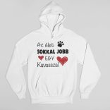 Az élet sokkal jobb egy kuvasszal pulóver