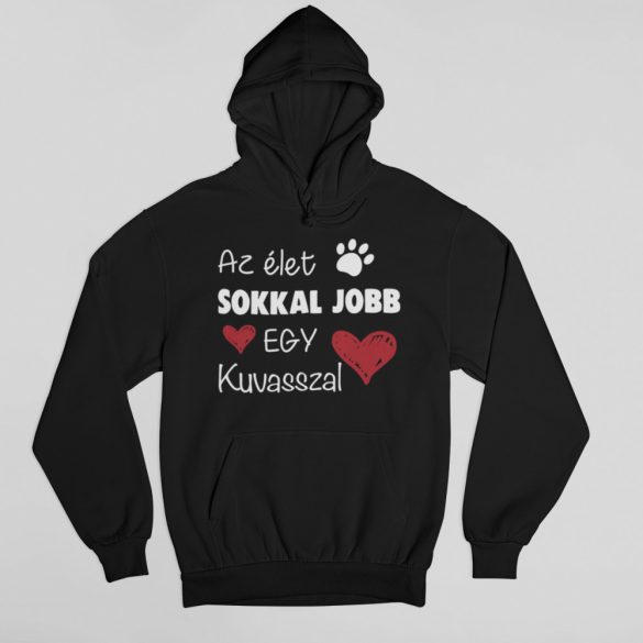 Az élet sokkal jobb egy kuvasszal pulóver