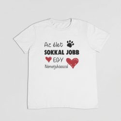 Az élet sokkal jobb egy németjuhásszal férfi póló