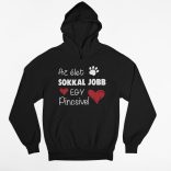 Az élet sokkal jobb egy pincsivel pulóver