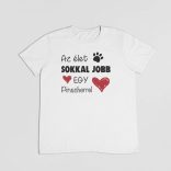 Az élet sokkal jobb egy pinscherrel férfi póló