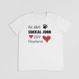 Az élet sokkal jobb egy pinscherrel férfi póló