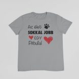 Az élet sokkal jobb egy pitbullal férfi póló