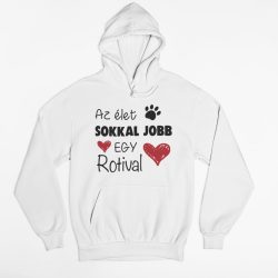 Az élet sokkal jobb egy rotival pulóver