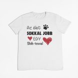 Az élet sokkal jobb egy shih-tzuval férfi póló