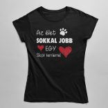 Az élet sokkal jobb egy skót terrierrel női póló