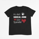 Az élet sokkal jobb egy spániellel férfi póló