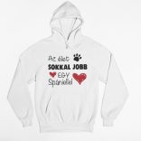 Az élet sokkal jobb egy spániellel pulóver