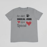 Az élet sokkal jobb egy spiccel férfi póló